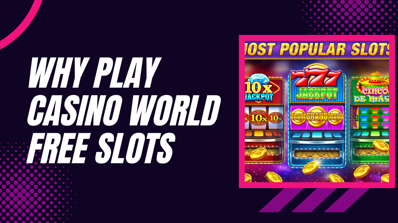 Play Casino World Free Slots: Enjoy Top Slot Games Online