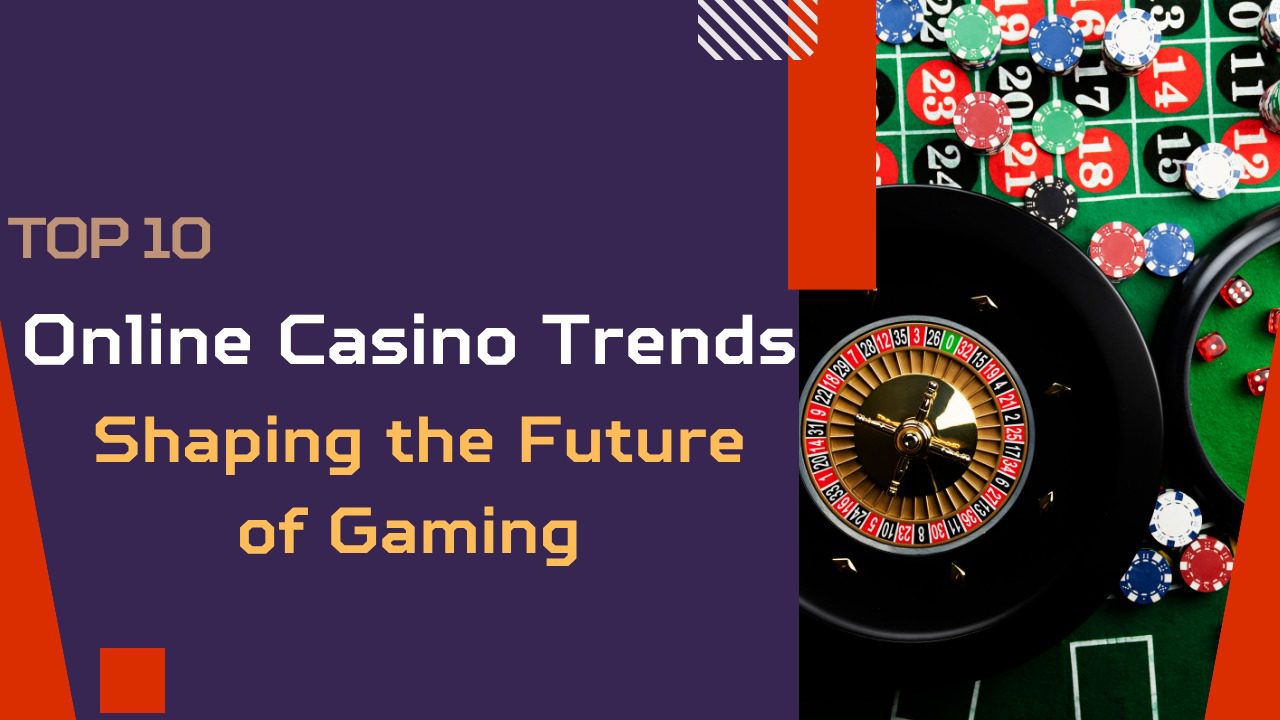 Online Casino Trends