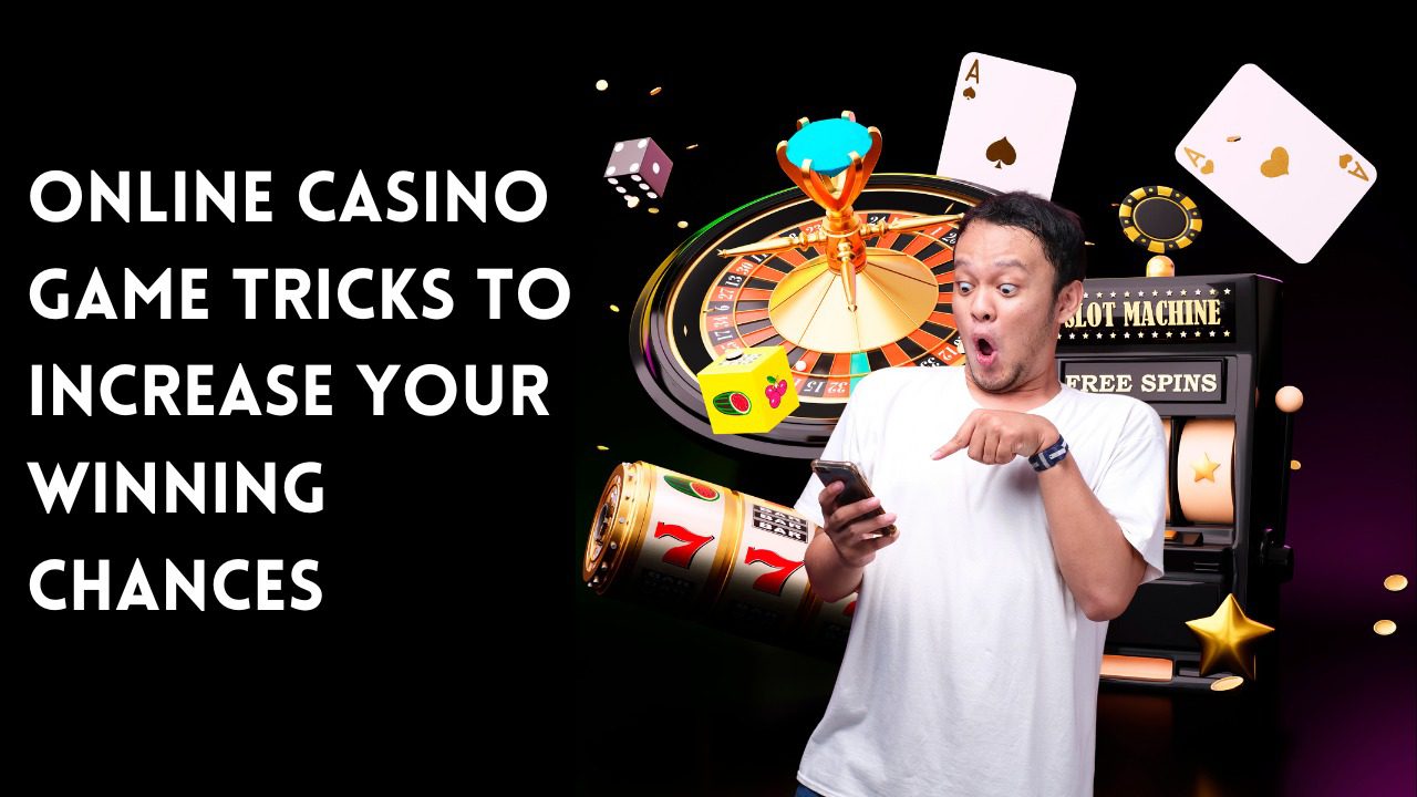 Online Casino Game Tricks